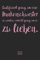 Qualifiziert genug, um eine Krankenschwester zu werden...Kalender 2020: Wochenplaner Planer Terminkalender als Geschenk zum Muttertag Geburtstag f�r Krankenschwestern I Muttertagsgeschenk Geburtstagsg 1695363329 Book Cover