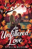 An Unfiltered Love: A Heartwarming Small Town Romance about New Beginnings (Autumn in Havenwood) B0G2SN7J95 Book Cover