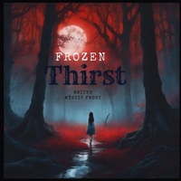 Frozen Thirst B0CKY9DPKW Book Cover