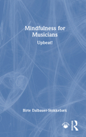 Mindfulness for Musicians: Upbeat! 1032774207 Book Cover