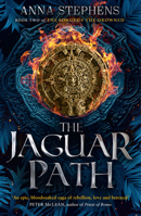 The Jaguar Path: The thrilling epic fantasy trilogy of freedom and empire, gods and monsters, continues in this sequel to THE STONE KNIFE 0008404097 Book Cover