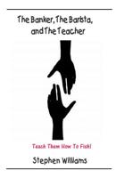 The Banker, The Barista and The Teacher 1792079958 Book Cover
