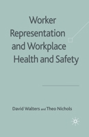 Worker Representation and Workplace Health and Safety 0230001947 Book Cover