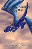 Dragons in the Mailbox 3: A Long Visit 1726772160 Book Cover