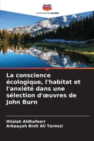 La conscience écologique, l'habitat et l'anxiété dans une sélection d'oeuvres de John Burn (French Edition) 6208051630 Book Cover