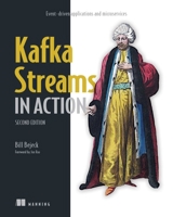 Kafka Streams in Action: Real-time apps and microservices with the Kafka Streams API 1617294470 Book Cover
