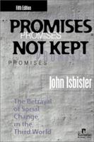 Promises Not Kept : The Betrayal of Social Change in the Third World (5th Edition) 1565490789 Book Cover