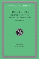 History of the Peloponnesian War, Bk. 7-8 0674991877 Book Cover