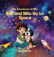Adventures of Milo- Neil and Milo go to space B0DYD1YX8Q Book Cover