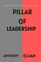 PILLAR OF LEADERSHIP B0CT2SNWFT Book Cover