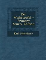 Der Weibsteufel: Ein Drama in fünf Akten 3743705346 Book Cover