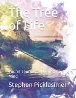 The Tree of Life: You're Journey - My God Given Mind B091WJGTJ1 Book Cover