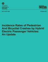 Incidence Rates of Pedestrian and Bicyclist Crashes by Hybrid Electric Passenger Vehicles: An Update (Technical Report 1493527975 Book Cover