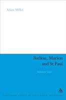 Badiou, Marion and St Paul: Immanent Grace (Continuum Studies in Continental Philosophy): Immanent Grace (Continuum Studies in Continental Philosophy) 0826498701 Book Cover