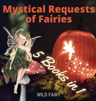 Mystical Requests of Fairies: 5 Books in 1 9916644896 Book Cover