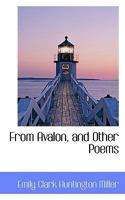 From Avalon, and Other Poems 1021992038 Book Cover