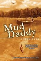 The Mud Daddy Chronicles: Raging Bass, Mystic Muskie & Twinkie Tiramisu 0692468234 Book Cover