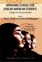 Improving Schools for African American Students: A Reader for Educational Leaders 0398072825 Book Cover