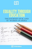 Equality Through Education: The Journey of SC and ST Women in India 4236118165 Book Cover