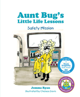 Aunt Bug's Little Life Lessons: Safety Mission (02/02) 1645435563 Book Cover