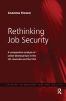 Rethinking Job Security: A Comparative Analysis of Unfair Dismissal Law in the UK, Australia and the USA 1138363553 Book Cover