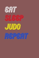 Eat Sleep judo  Repeat Notebook Fan Sport Gift: Lined Notebook / Journal Gift, 120 Pages, 6x9, Soft Cover, Matte Finish 1675062854 Book Cover