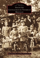 Senonches, Châteauneuf-en-Thymerais, Brezolles 2842534077 Book Cover