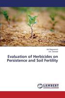 Evaluation of Herbicides on Persistence and Soil Fertility 3659824887 Book Cover