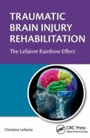Traumatic Brain Injury Rehabilitation 1032402563 Book Cover
