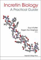Incretin Biology - A Practical Guide: Glp-1 and Gip Physiology 1783267364 Book Cover