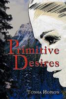 Primitive Desires 1609767039 Book Cover