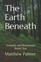 The Earth Beneath 1728834546 Book Cover