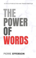 The Power of Words: 31 Days of Reflection and Transformation B0CDNKTHL3 Book Cover