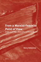 From a Marxist Feminist Point of View: Essays on Freedom, Rationality and Human Nature 9004703268 Book Cover