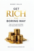 Get Rich The Boring Way B0H4YFHHFR Book Cover
