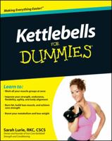 Kettlebells For Dummies 0470599294 Book Cover