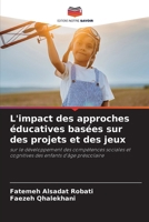 L'impact des approches éducatives basées sur des projets et des jeux (French Edition) 6209305660 Book Cover