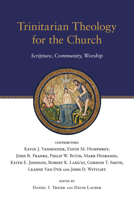 Trinitarian Theology for the Church: Scripture, Community, Worship 0830828958 Book Cover