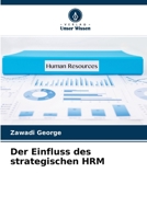 Der Einfluss des strategischen HRM 6204108395 Book Cover