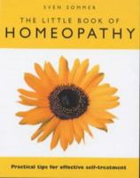 The Little Book of Homeopathy: Practical Tips for Effective Self-Treatment 0091857058 Book Cover