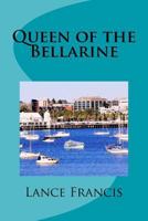 Queen of the Bellarine: The Bellarine Peninsular is situated on Corio Bay, part of Port Phillip Bay, Australia. At the head of Peninsular is ... that follow are generally set in this region. 1534925996 Book Cover