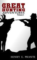 Great Hunting Adventures 1548522201 Book Cover