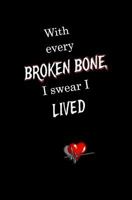 With Every Broken Bone, I Swear I Lived : Blank Journal and Music Quote 1727696522 Book Cover