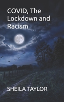 COVID, The Lockdown and Racism B0HG6189YC Book Cover