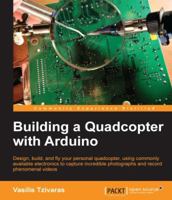 Building a Quadcopter with Arduino 1785281844 Book Cover