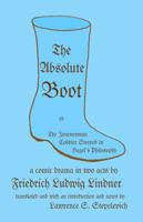 The Absolute Boot: or, The Journeyman Cobbler Steeped in Hegel's Philosophy 1933237139 Book Cover