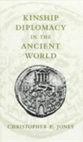 Kinship Diplomacy in the Ancient World (Revealing Antiquity) 0674505271 Book Cover