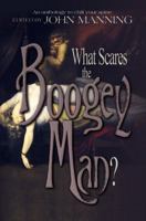What Scares The Boogeyman? 0988755033 Book Cover