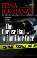 The Corpse Had a Familiar Face: Covering Miami, America's Hottest Beat 0743493648 Book Cover