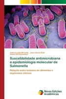 Suscetibilidade antimicrobiana e epidemiologia molecular de Salmonella 6202405112 Book Cover
